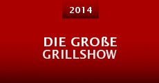 Die große Grillshow (2014) stream