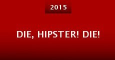 Die, Hipster! Die!