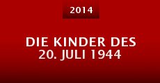 Película Die Kinder des 20. Juli 1944