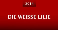 Die weisse Lilie (2014)