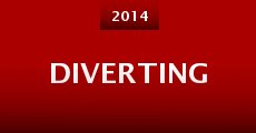 Diverting (2014) stream