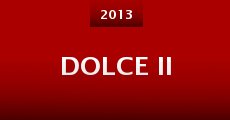 Dolce II (2013) stream