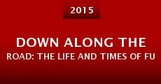 Down Along the Road: The Life and Times of Fulton Williams (2015) stream