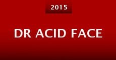 Película Dr Acid Face