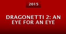 Película Dragonetti 2: An Eye for an Eye
