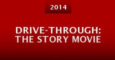 Película Drive-Through: The Story Movie