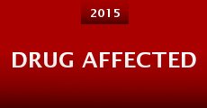 Drug Affected (2015)