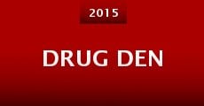 Drug Den (2015) stream