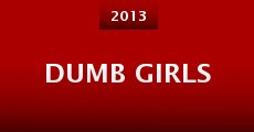 Película Dumb Girls