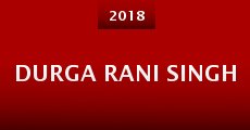 Durga Rani Singh (2018) stream