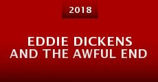 Eddie Dickens and the Awful End (2018) stream