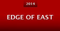 Película Edge of East
