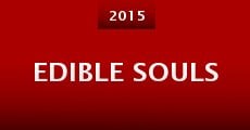 Edible Souls (2015) stream