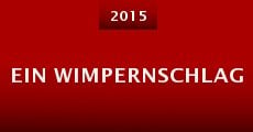 Ein Wimpernschlag (2015) stream