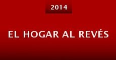 El hogar al revés (2014) stream