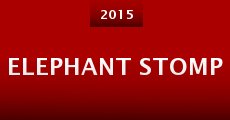 Elephant Stomp (2015) stream