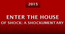 Enter the House of Shock: A Shockumentary