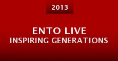 Ento Live Inspiring Generations (2013)