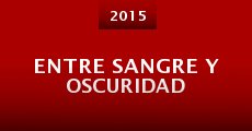 Entre sangre y Oscuridad (2015) stream