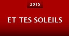 Et tes soleils (2015) stream