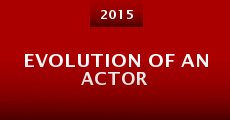 Película Evolution of an Actor