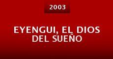 Eyengui, el dios del sueño (2003) stream