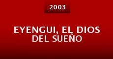 Eyengui, el dios del sueño (2003) stream