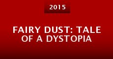 Película Fairy Dust: Tale of a Dystopia