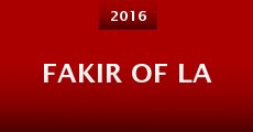 Fakir of LA (2016) stream