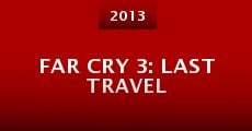 Película Far Cry 3: Last Travel