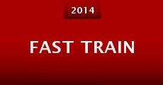 Fast Train (2014) stream