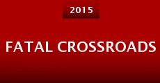 Fatal Crossroads (2015) stream