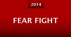 Fear FIght (2014) stream