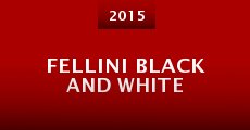 Fellini Black and White (2015)