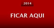 Ficar Aqui (2014)