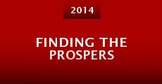 Finding the Prospers (2014) stream