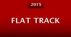 Flat Track (2015) stream