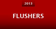 Flushers (2013) stream