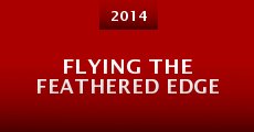 Flying the Feathered Edge (2014)