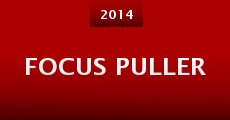 Focus Puller (2014) stream