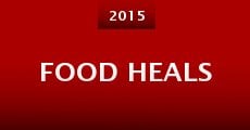 Food Heals (2015) stream