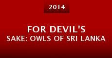 Película For Devil's Sake: Owls of Sri Lanka