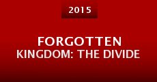 Película Forgotten Kingdom: The Divide