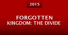 Forgotten Kingdom: The Divide (2015)