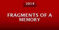 Fragments of a Memory (2014) stream