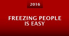 Freezing People Is Easy (2016) stream