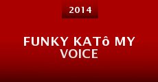 Funky Katô My Voice (2014)