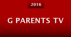 G Parents TV (2016) stream