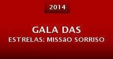 Gala das Estrelas: Missão Sorriso (2014) stream