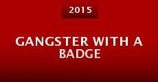 Gangster with a Badge (2015)